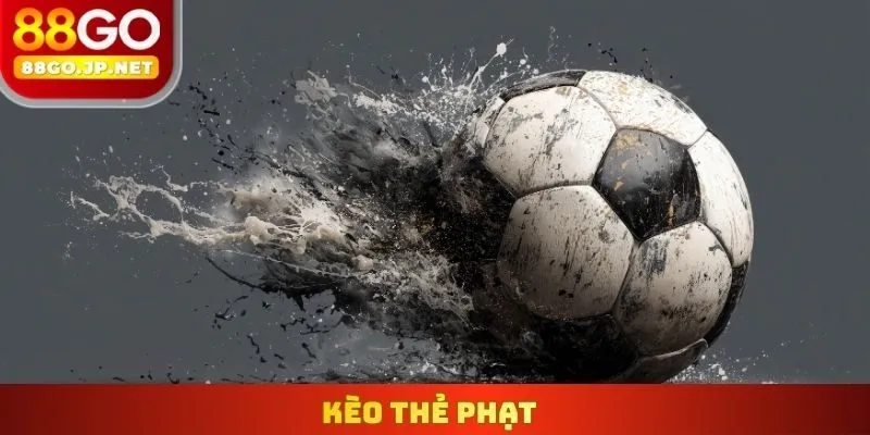 Kèo Thẻ Phạt