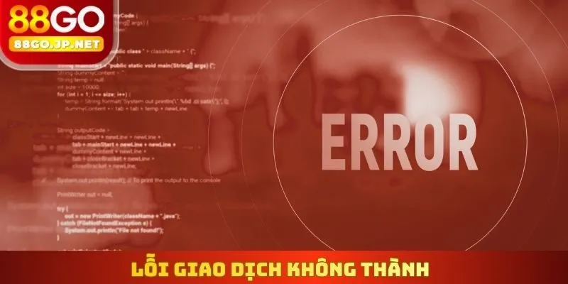 Lỗi giao dịch không thành