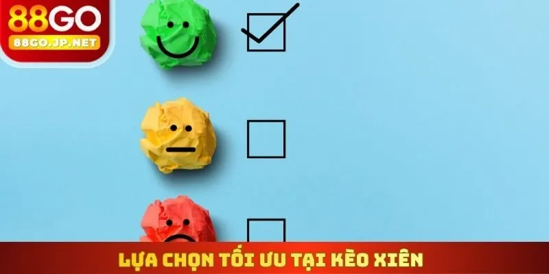 Lựa chọn tối ưu tại kèo xiên