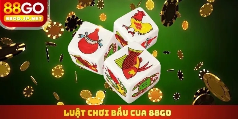 Luật chơi Bầu Cua 88Go