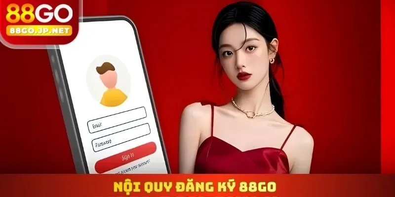 Nội quy Đăng Ký 88go