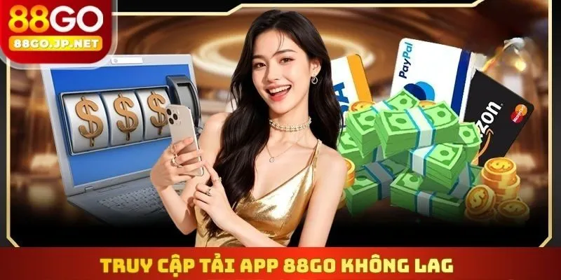 Truy cập Tải App 88go không lag