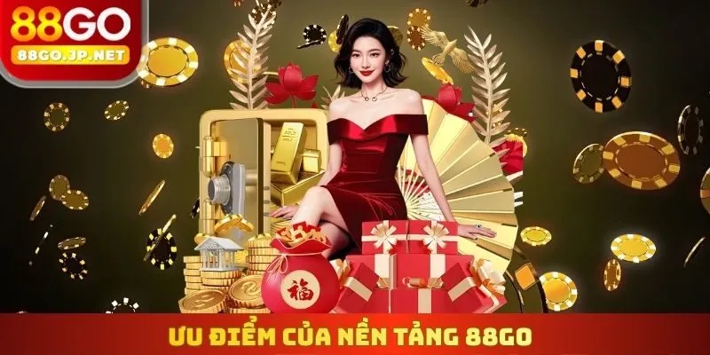 Ưu điểm của nền tảng 88Go