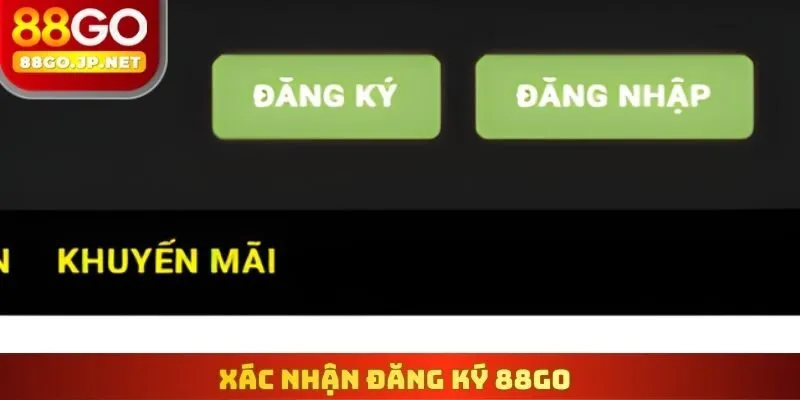 Xác nhận Đăng Ký 88go